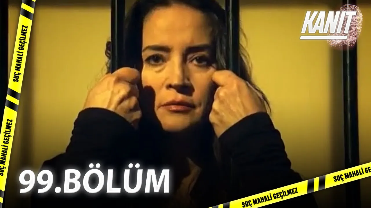 Kanıt 99. Bölüm - Full Bölüm