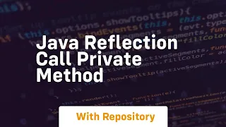 java reflection call private method
