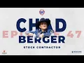 Episode 47 - Chad Berger