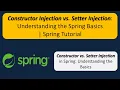 Constructor Injection vs Setter Injection Understanding the Spring Basics Spring Tutorial