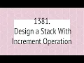Design a Stack With Increment Operation Leetcode 1381