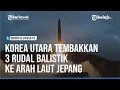 KOREA SELATAN KOREA UTARA TEMBAKKAN 3 RUDAL BALISTIK KE ARAH LAUT JEPANG