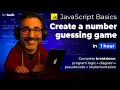 JavaScript for Beginners - Build a Number Guessing Game from Scratch 1 hour