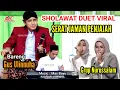 Download Lagu SHOLAWAT SERAT PENJAJAH - DUET ROMANTIS GUS ULIN NUHA FT GRUP NURUSSALAM - MUSIC BAYU SETYANTO