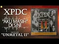 XPDC - Aku Masih Di Sini (Official Audio)