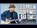 Download Lagu Led Zeppelin Good Times Bad Times Guitar Lesson + Tutorial
