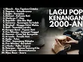 Download Lagu LAGU KENANGAN 2000-AN BAND POP INDONESIA HITS NOSTALGIA | NOSTALGIA BAND 2000AN TERBAIK
