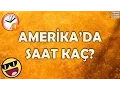 Amerikada Saat Kac