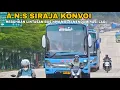 Lagu WOW..A.N.S SIRAJA KONVOI KEMBALI HEBOHKAN LINTASAN BUS NPM MULAI MENDOMINASI LAGI