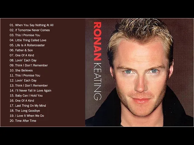 Download MP3 Best Of Songs Ronan Keating - Greatest Hits Full Album Ronan Keating 2021