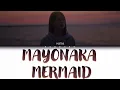 =LOVE Sasaki Maika (イコールラブ 佐々木舞香) - Mayonaka Mermaid (真夜中マーメイド) Lyrics (Kan/Rom/Viet)
