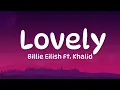 Billie Eilish - lovely (Lyrics) ft. Khalid