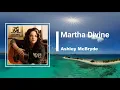 Ashley McBryde - Martha Divine (Lyrics)