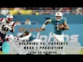 Miami Dolphins vs New England Patriots Week 1 Prediction