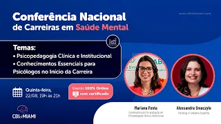[Conferência de Carreiras] Mercado e Carreira na Psicopedagogia e na Psicologia