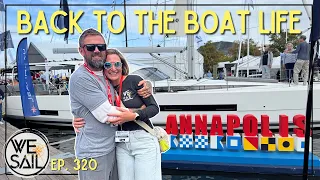 Welcome Back to Boat Life! Annapolis Show, Dream Catamaran & Next Steps for WE|Sail – Episode 320