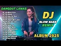 Lagu DJ DANGDUT LAWAS SLOW BASS REMIX TERBARU 2025 || DJ MAWAR PUTIH | DJ KUBAWA