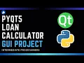 Loan Calculator GUI Project in Python with PyQt5