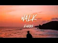Download Lagu Kwabs - Walk (Lyrics)