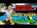 Download Lagu lagu paling enak di dengar, Lagu populer di masanya, ,tarling cirebonan, lawas, lagu jawa barat.