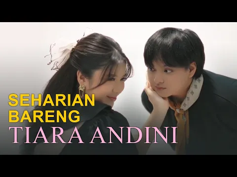 Download MP3 Seharian bareng Tiara Andini! (BTS Photoshoot ArTi)