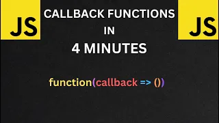 Javascript Callback Functions in 4 Minutes