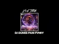Download Lagu DJ DUMES PANI FVNKY