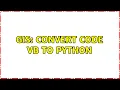 GIS Convert code VB to Python 2 Solutions