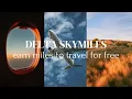 Delta SkyMiles Overview - Earn Miles Travel FREE Sky s the Limit Delta SkyMiles Decoded