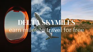 Delta SkyMiles Overview - Earn Miles Travel FREE Sky s the Limit Delta SkyMiles Decoded