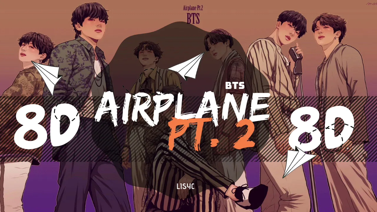 [8D AUDIO]  BTS (방탄소년단) - AIRPLANE PT. 2 [USE HEADPHONES 🎧] | BTS | BASS BOOSTED