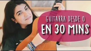 ¡Aprende a tocar la GUITARRA en 30 minutos! | El tutorial más fácil para principiantes
