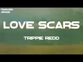 Trippie Redd - Love Scars (Lyrics)