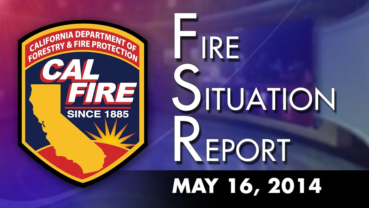 May 16, 2014 - The Fire Situation Report