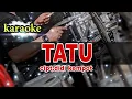 Download Lagu karaoke tatu (cowok) versi.dongkrek jaipong jaranan. . .