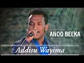 Download Lagu Addisu Wayima | ANOO BEEKA | Official Music Audio