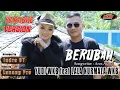 Download Lagu BERUBAH - YUDI WKB FEAT LALA NURMALA WKB (OFFICIAL KARAOKE VIDEO)