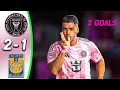 Download Lagu Inter Miami - Tigres UANL 2:1 - All Goals \u0026 Highlights - Suarez Two Goals - Leagues Cup Quarterfinal