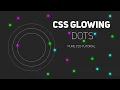 Css Glowing Dots Animation Using Css Pure Css Tutorial