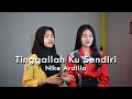 Download Lagu Nike Ardilla - Tinggallah Ku Sendiri | #cover by Cinta ft. Bella