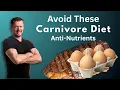 3 Anti-Nutrients in a Carnivore Diet to Avoid