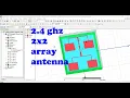 2 4GHz 2x2 patch array antenna using ansys hfss electronics desktop