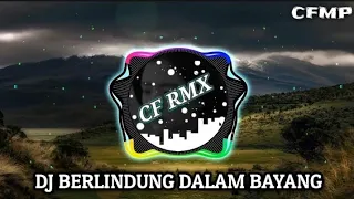 dj berlindung dalam bayang azizah maumere slow remix by cf rmx