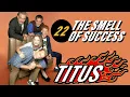 Download Lagu Titus • Episode 22 • The Smell Of Success