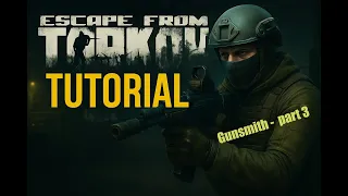 Gunsmith part 3 Tarkov