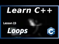 Loops - C Tutorial Part 23