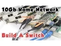 Lagu 10Gb Home Network (P3) - Build A Switch