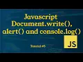 Document write alert and consol log to print in JavaScript Tutorial 6 JavaScript Tutorial