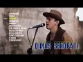 Download Lagu Dimas Senopati Full Album | Kumpulan Lagu Dimas Senopati | Dimas Senopati Top Hits