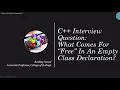 C Interview Question What Comes For Free In An Empty Class Declaration